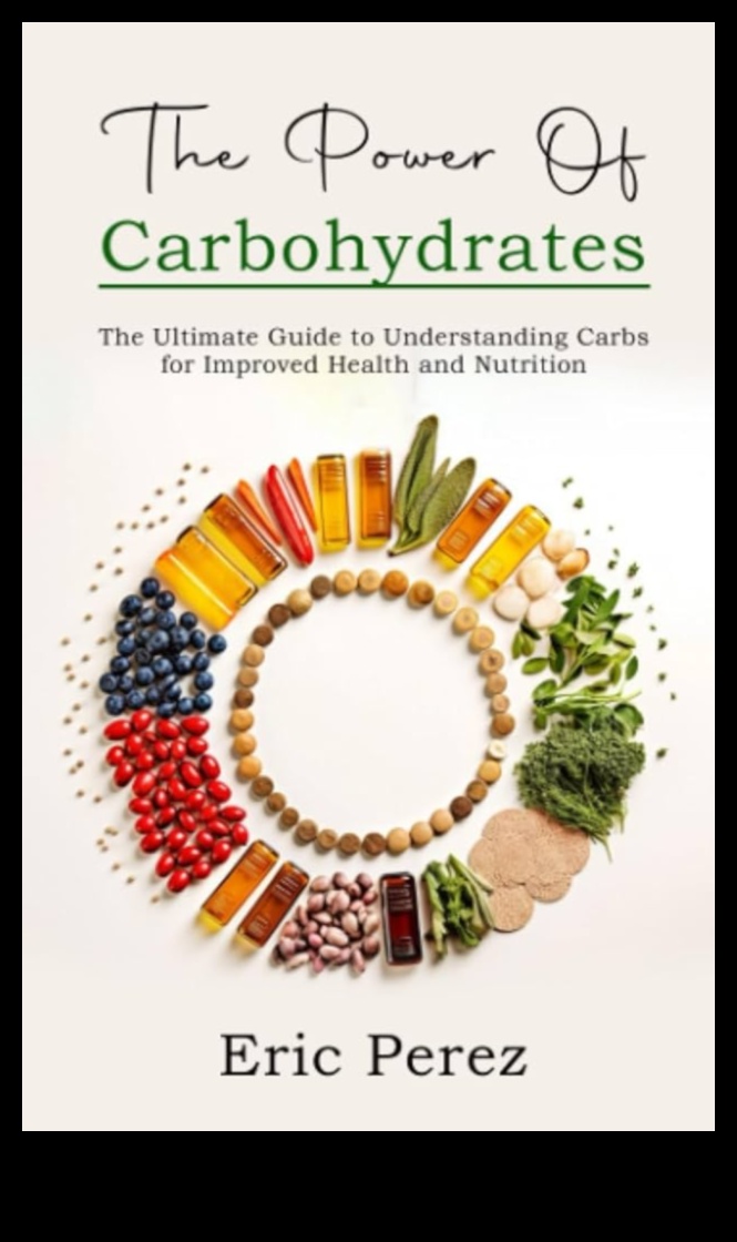 Mastery Carbohydrate Ένας οδηγός για τα βασικά θρεπτικά συστατικά 4 Κυριαρχία στους υδατάνθρακες: Πλοήγηση στον κόσμο των βασικών θρεπτικών συστατικών