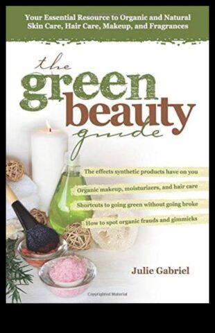 The Rise of Green Beauty Μια φυσική προσέγγιση στο μακιγιάζ